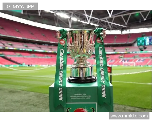 英联杯半决赛对阵揭晓各队争夺决赛席位的激烈战斗即将开启